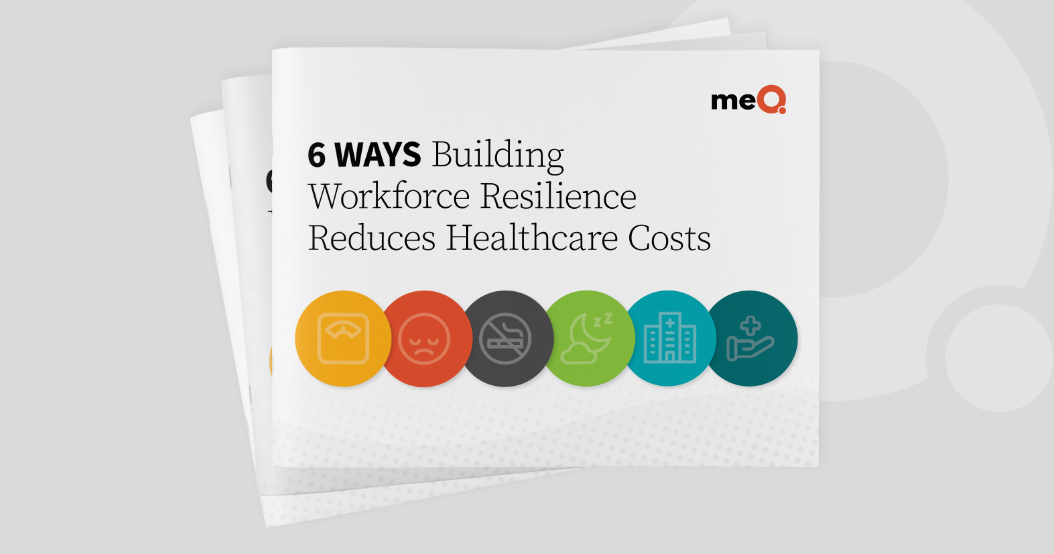 6 Ways Building Workforce Resilience Reduces Healthcare Costs