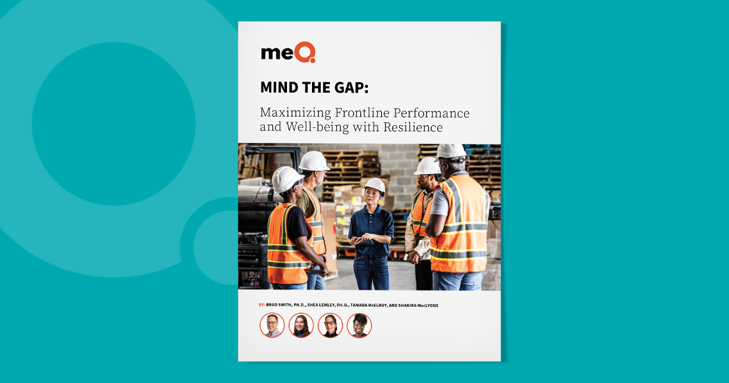 Download meQ's guide to maximizing the performance and well-being of your frontline workforce.